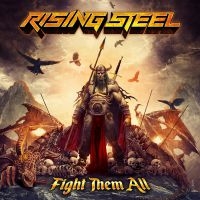 Rising Steel - Fight Them All in der Gruppe UNSERE TIPPS / Weihnachtsgeschenktipp CD bei Bengans Skivbutik AB (3838272)