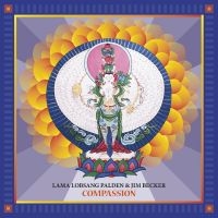 Palden Lama Lobsang & Jim Becker - Compassion in der Gruppe CD / Pop bei Bengans Skivbutik AB (3841118)