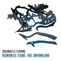 Le Fleming Orlando - Ramontic Funk:The Unfamiliar in der Gruppe VINYL / Jazz bei Bengans Skivbutik AB (3841438)