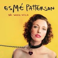 Patterson Esme - We Were Wild in der Gruppe VINYL / Pop-Rock bei Bengans Skivbutik AB (3842570)