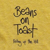 Beans On Toast - Rolling Up The Hill in der Gruppe CD / Pop-Rock bei Bengans Skivbutik AB (3842654)