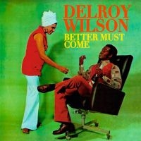 Wilson Delroy - Better Must Come in der Gruppe CD / Reggae bei Bengans Skivbutik AB (3843578)