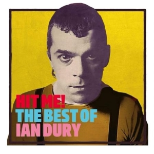 Ian Dury - Hit Me! The Best Of in der Gruppe CD / Pop-Rock bei Bengans Skivbutik AB (3844789)