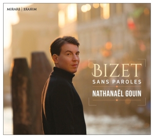 Nathanael Gouin - Bizet - Sans Paroles in der Gruppe CD / Klassiskt,Övrigt bei Bengans Skivbutik AB (3848649)