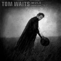 Tom Waits - Mule Variations (Remastered) in der Gruppe UNSERE TIPPS / Weihnachtsgeschenktipp CD bei Bengans Skivbutik AB (3848775)