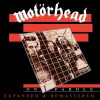 MOTÖRHEAD - ON PAROLE (CD EXPANDED & REMAS in der Gruppe UNSERE TIPPS / Record Store Day / RSD2013-2020 bei Bengans Skivbutik AB (3853182)