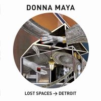 Maya Donna - Lost Spaces - Detroit in der Gruppe VINYL / Pop-Rock bei Bengans Skivbutik AB (3866006)