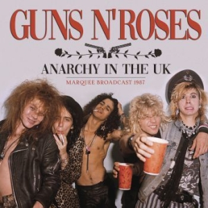 Guns N' Roses - Anarchy In The Uk (Broadcast Live 1 in der Gruppe CD / Hårdrock bei Bengans Skivbutik AB (3867140)