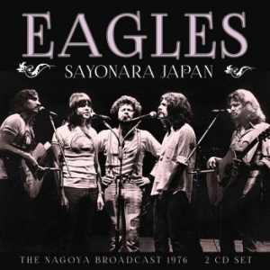 Eagles - Sayonara Japan (Broadcast Live 1976 in der Gruppe CD / Pop-Rock bei Bengans Skivbutik AB (3867142)