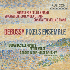 Pixels Ensemble - Debussy: Sonatas & Rare Piano Pieces in der Gruppe CD / Klassiskt,Övrigt bei Bengans Skivbutik AB (3867334)