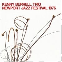 Burrel Kenny (Trio) - Newport Jazz Festival 1976 in der Gruppe CD / Jazz bei Bengans Skivbutik AB (3894504)