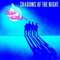 Blue Feather - Shadow Of The Night in der Gruppe CD / RnB-Soul bei Bengans Skivbutik AB (3894528)