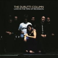 Durutti Column The - Love In The Time Of Recession (Ambe in der Gruppe VINYL / Pop-Rock bei Bengans Skivbutik AB (3905167)