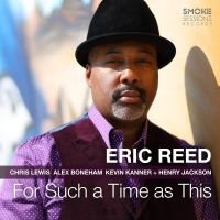 Reed Eric - For Such A Time As This in der Gruppe CD / Jazz bei Bengans Skivbutik AB (3905518)