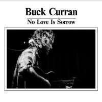 Curran Buck - No Love Is Sorrow in der Gruppe VINYL / Pop-Rock,Svensk Folkmusik bei Bengans Skivbutik AB (3910732)