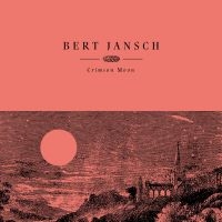 Jansch Bert - Crimson Moon in der Gruppe CD / Pop-Rock bei Bengans Skivbutik AB (3910927)