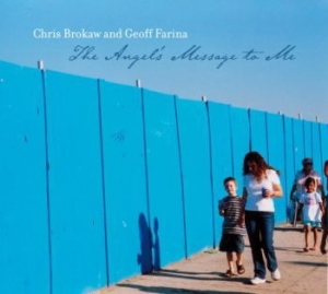 Brokaw Chris & Geoff Farina - Angel's Message To Me in der Gruppe CD / Pop-Rock bei Bengans Skivbutik AB (3917809)