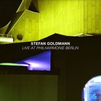 Goldmann Stefan - Live At Philharmonie Berlin in der Gruppe CD / Dance-Techno bei Bengans Skivbutik AB (3918846)