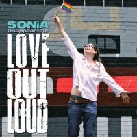 Sonia Disappear Fear - Love Out Loud in der Gruppe Labels / Woah Dad / Dold_tillfall bei Bengans Skivbutik AB (3919392)