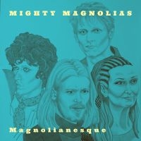 Mighty Magnolias - Magnolianesque in der Gruppe CD / Country bei Bengans Skivbutik AB (3919457)