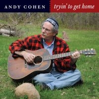 Cohen Andy - Tryin' To Get Home in der Gruppe Labels / Woah Dad / Dold_tillfall bei Bengans Skivbutik AB (3919484)