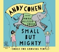 Cohen Andy - Small But Mighty: Songs For Growing in der Gruppe Labels / Woah Dad / Dold_tillfall bei Bengans Skivbutik AB (3919485)