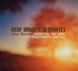 Bradfield Geof -Quintet- - Our Roots in der Gruppe CD / Jazz bei Bengans Skivbutik AB (3920254)