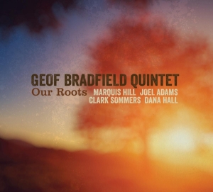 Geof -Quintet- Bradfield - Our Roots in der Gruppe CD / Jazz bei Bengans Skivbutik AB (3920254)