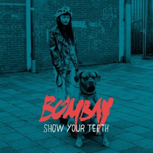 Bombay - Show Your Teeth in der Gruppe UNSERE TIPPS / Weihnachtsgeschenktipp CD bei Bengans Skivbutik AB (3920261)