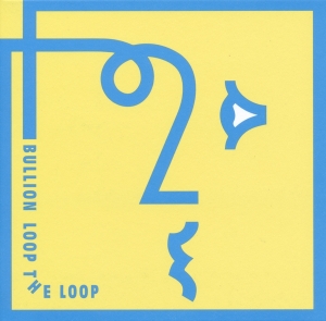 Bullion - Loop The Loop in der Gruppe CD / Dance-Techno bei Bengans Skivbutik AB (3920345)