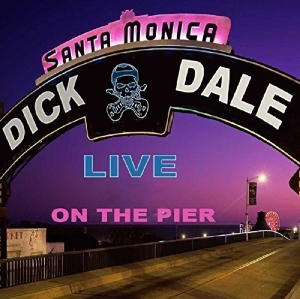 Dick Dale - Live On The Santa Monica Pier in der Gruppe CD / Pop-Rock bei Bengans Skivbutik AB (3920375)