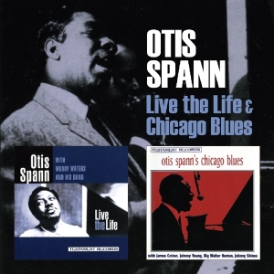 Spann Otis & Muddy Waters - Live The Life & Chicago Blues in der Gruppe CD / Blues,Jazz bei Bengans Skivbutik AB (3920380)