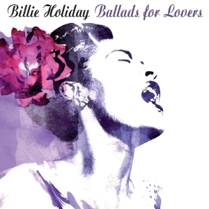 Billie Holiday - Ballads For Lovers in der Gruppe CD / Jazz bei Bengans Skivbutik AB (3920557)