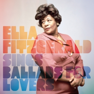 Ella Fitzgerald - Sings Ballads For Lovers in der Gruppe CD / Jazz bei Bengans Skivbutik AB (3920558)