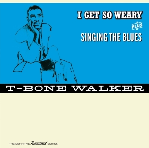 T-Bone Walker - I Get So Weary/Singing The Blues in der Gruppe CD / Blues,Jazz bei Bengans Skivbutik AB (3920563)