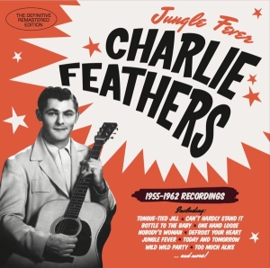 Charlie Feathers - Jungle Fever '55-'62 in der Gruppe CD bei Bengans Skivbutik AB (3920565)