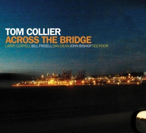 Collier Tom - Across The Bridge in der Gruppe CD / Jazz bei Bengans Skivbutik AB (3920586)