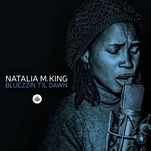 Natalia M. King - Bluezzin' Till Dawn in der Gruppe CD / Jazz bei Bengans Skivbutik AB (3920593)