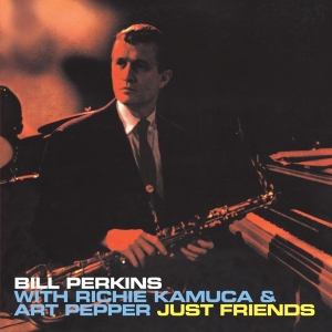 Bill Perkins - Just Friends in der Gruppe CD / Jazz bei Bengans Skivbutik AB (3920612)