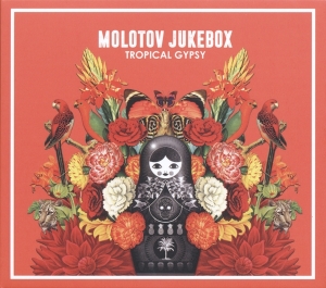 Molotov Jukebox - Tropical Gypsy in der Gruppe CD / Pop-Rock,Övrigt bei Bengans Skivbutik AB (3920626)