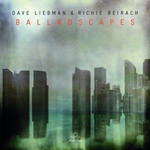 Dave & Richie Beirach Liebman - Balladscapes in der Gruppe CD / Jazz bei Bengans Skivbutik AB (3920656)