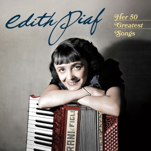 Édith Piaf - Her 50 Greatest Songs in der Gruppe CD / Elektroniskt,Övrigt bei Bengans Skivbutik AB (3920869)