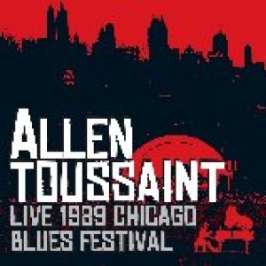 Allen Toussaint - Live 1989 Chicago Blues Festival in der Gruppe CD / Pop-Rock,RnB-Soul,Övrigt bei Bengans Skivbutik AB (3920881)