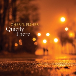 Cheryl Fisher - Quietly Here in der Gruppe CD / Pop-Rock bei Bengans Skivbutik AB (3920896)