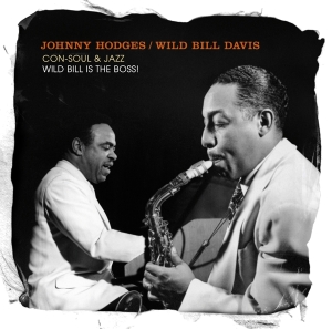 Johnny Hodges / Wild Bill Davis - Con-Soul & Jazz / Wild Bill Is The Boss! in der Gruppe CD / Jazz bei Bengans Skivbutik AB (3920898)