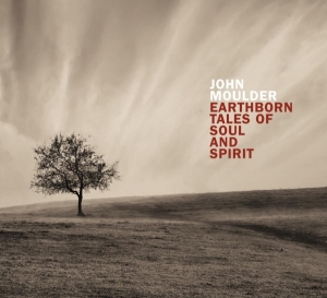 John Moulder - Earthborn Tales Of Soul And Spirit in der Gruppe CD / Jazz bei Bengans Skivbutik AB (3921041)