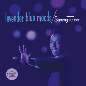 Sammy Turner - Lavender Blue Moods in der Gruppe CD / Pop-Rock,RnB-Soul,Övrigt bei Bengans Skivbutik AB (3921353)