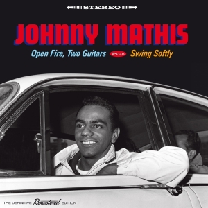 Johnny Mathis - Open Fire, Two Guitars / Swing Softly in der Gruppe CD / Pop-Rock,RnB-Soul,Övrigt bei Bengans Skivbutik AB (3921502)