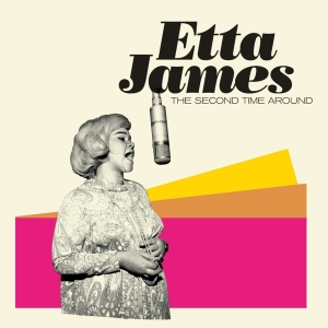 Etta James - The Second Time Around in der Gruppe CD / Blues,Jazz bei Bengans Skivbutik AB (3921506)