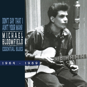 Michael Bloomfield - Essential Blues 1964-1960 in der Gruppe CD / Pop-Rock bei Bengans Skivbutik AB (3922396)